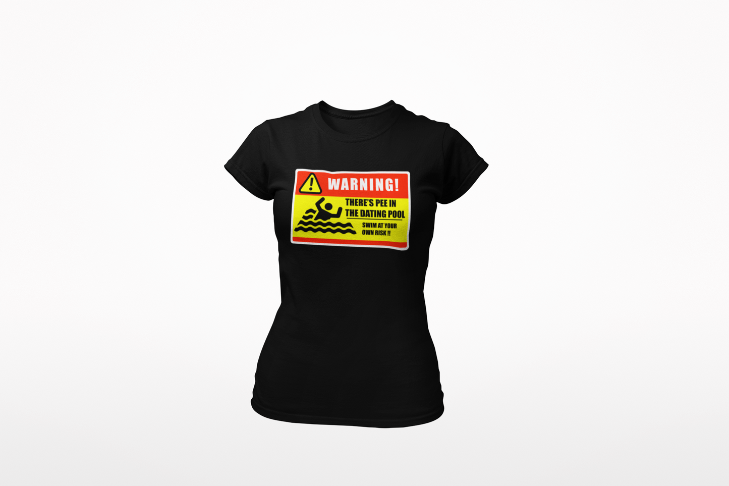 "Pee in the Dating Pool" Womens T-shirt