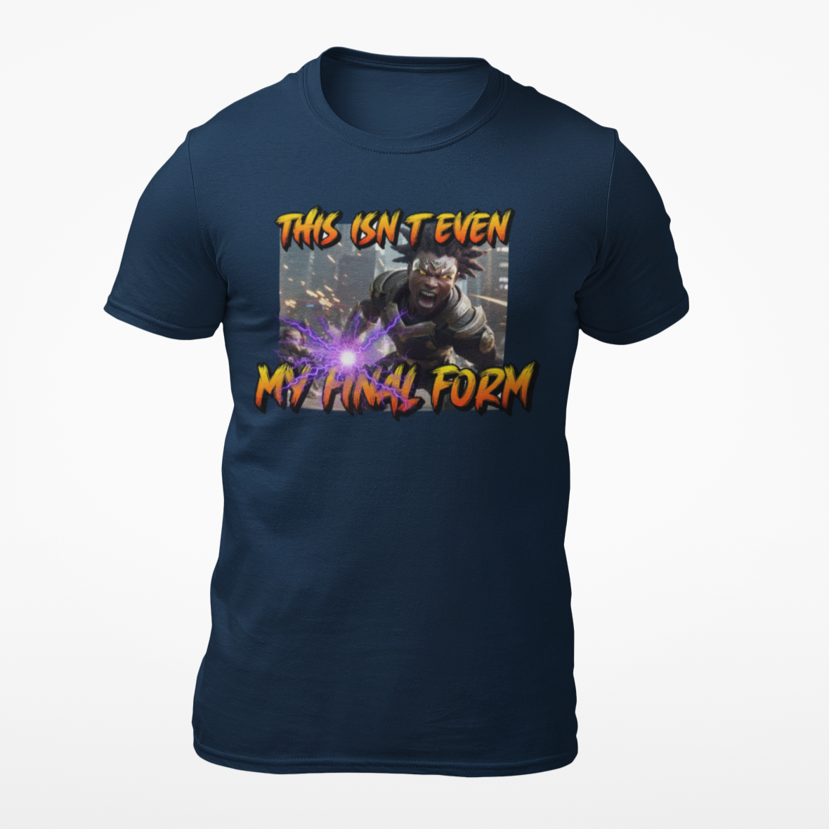 "This Isnt Even My Final Form" T-shirt